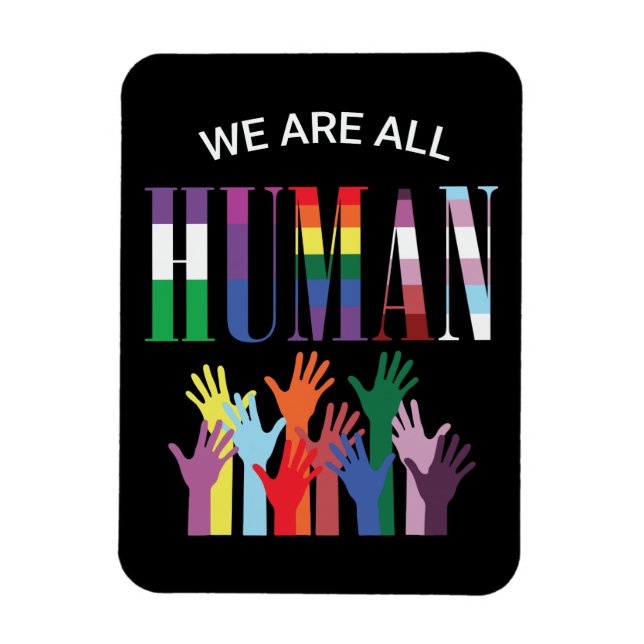 We Are All Human Colorful Hands Flexible Magnet (Vertical)