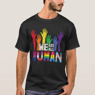 We Are All Human Lesbian Gay Bisexual Pan Queer Tr T-Shirt