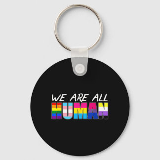 We Are All Human Lgbt Keychain