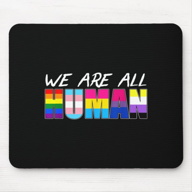 We Are All Human Lgbt Mouse Pad (Front)