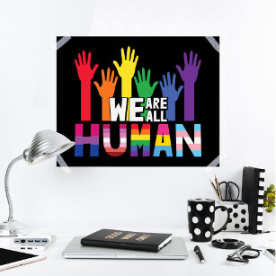 We are all human LGBTQ pride rainbow hands  Poster