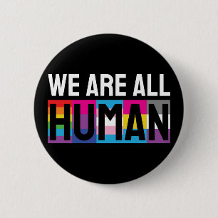 We Are All Human LGBTQIA+ 2 Inch Round Button