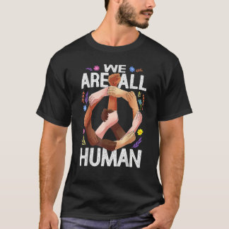 We Are All Human Melanin Black History Pride Afric T-Shirt