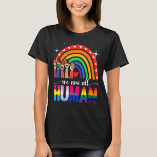We Are All Human Pride Ally Rainbow Lgbt Flag Gay  T-Shirt