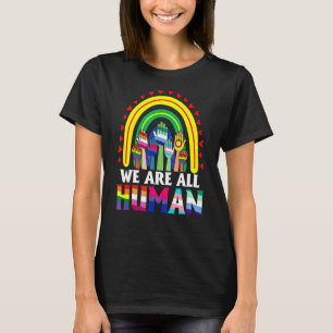 We Are All Human Pride Ally Rainbow Lgbt Flag Gay T-Shirt