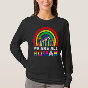 We Are All Human Pride Ally Rainbow Lgbt Flag Gay T-Shirt