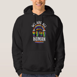 We Are All Human Pride Ally Rainbow Lgbtq Flag Gay Hoodie