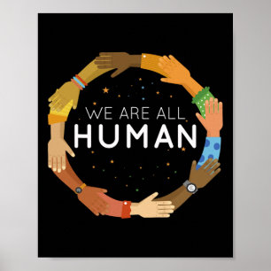 We Are All Human Racial Justice Human Equality Inc Poster