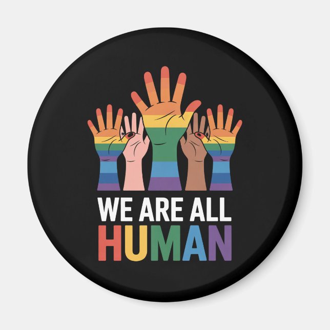 We Are All Human Rainbow LGBTQ Pride Raising Hands Magnet (Front)