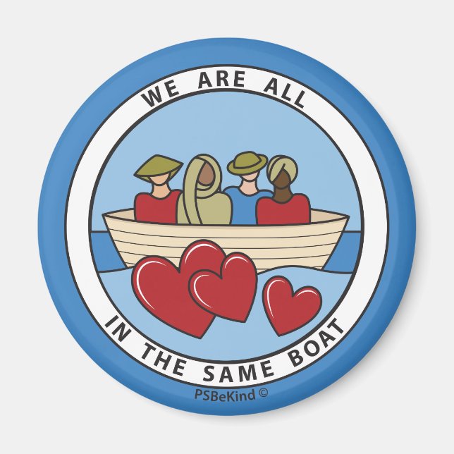 We Are All In The Same Boat 3_Round Magnet 2.25" (Front)