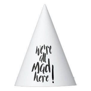 We are all mad here - black party hat