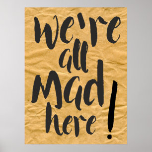 We are all mad here - black poster