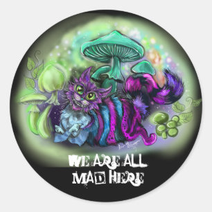 We Are all Mad here Smiling Cat Classic Round Sticker