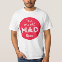 We are all mad here