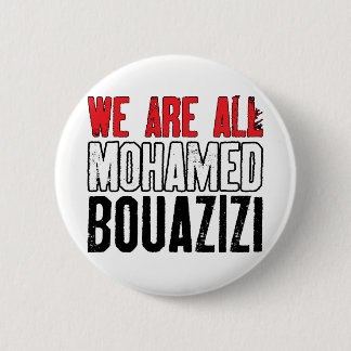 We Are All Mohamed Bouazizi 2 Inch Round Button