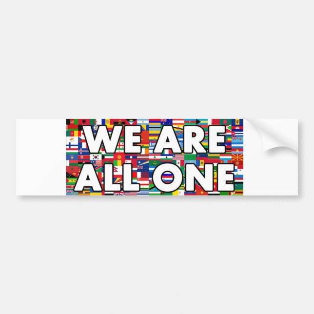 We Are All One 003 Bumper Sticker (Front)