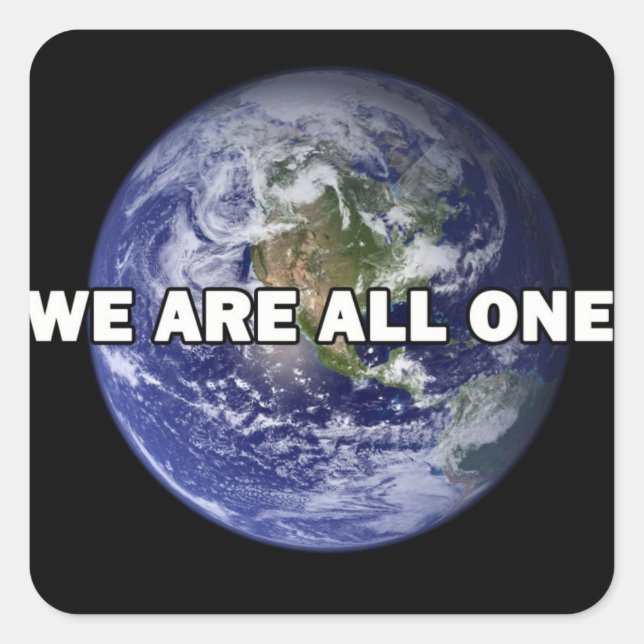 We Are All One 004 Square Sticker (Front)