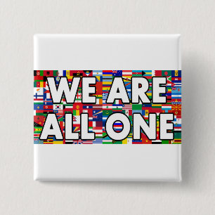 We Are All One 2 Inch Square Button