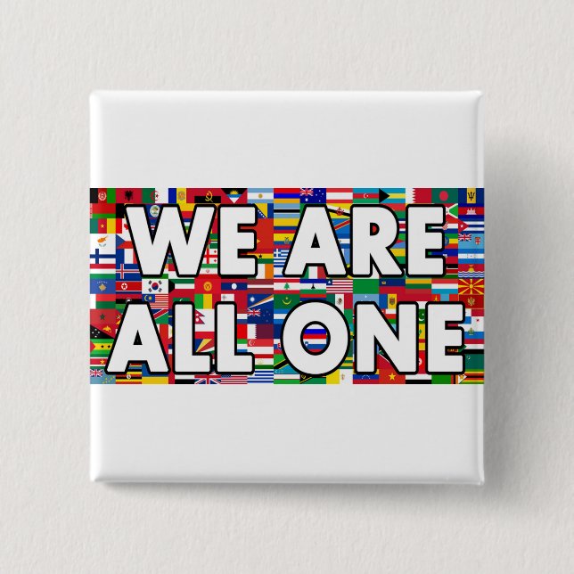 We Are All One 2 Inch Square Button (Front)