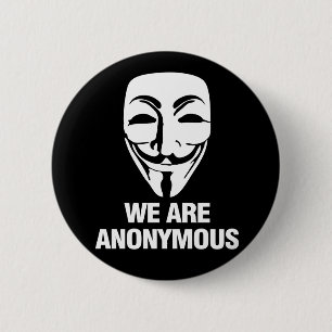 We are Anonymous. 2 Inch Round Button