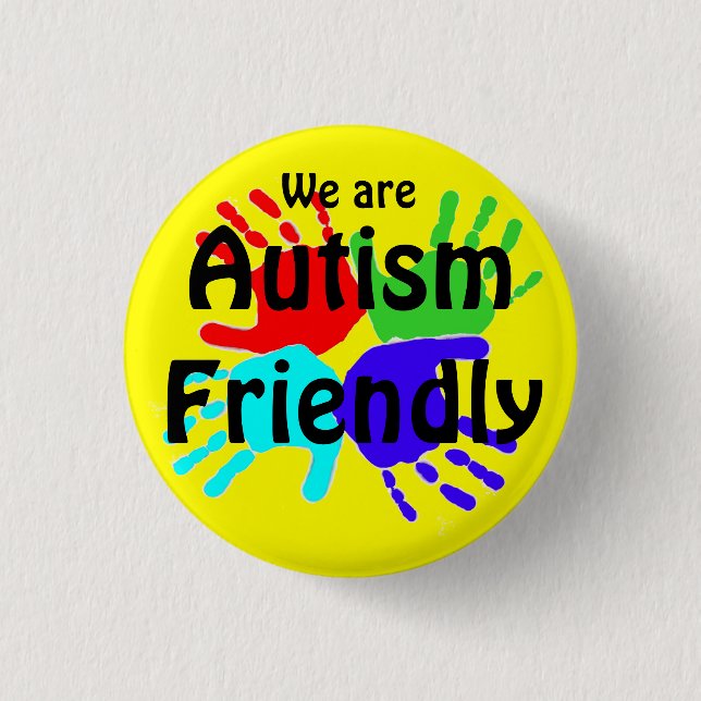 We Are Autism Friendly 1 Inch Round Button (Front)