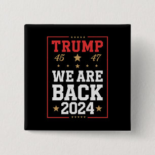 We are Back Trump USA Flag Election Winner 47th 45 2 Inch Square Button