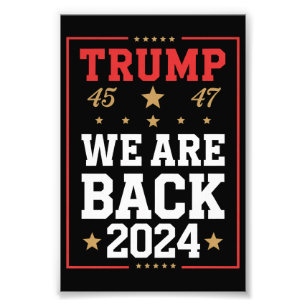 We are Back Trump USA Flag Election Winner 47th 45 Photo Print