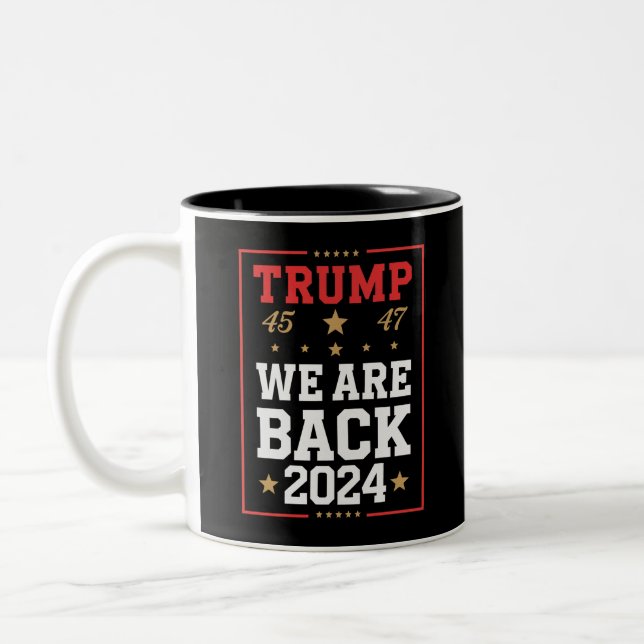 We are Back Trump USA Flag Election Winner 47th 45 Two-Tone Coffee Mug (Left)