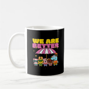 We Are Better Together Uplifting Design  Coffee Mug
