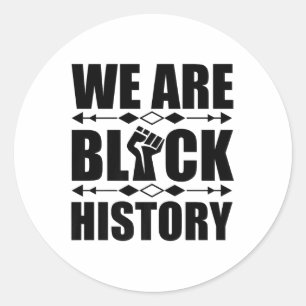 We Are Black History African American Melanin Men Classic Round Sticker