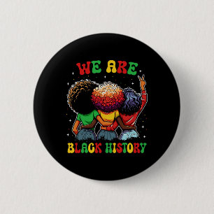 We Are Black History Proud Black African American  2 Inch Round Button