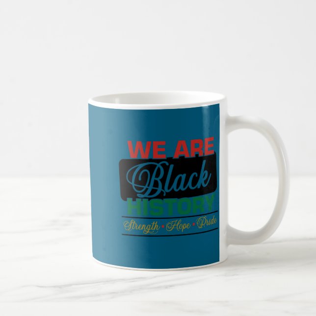 We are black history proud juneteenth  coffee mug (Right)