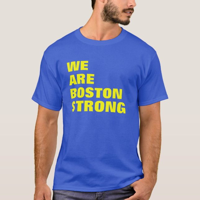 WE ARE BOSTON STRONG T-Shirt (Front)