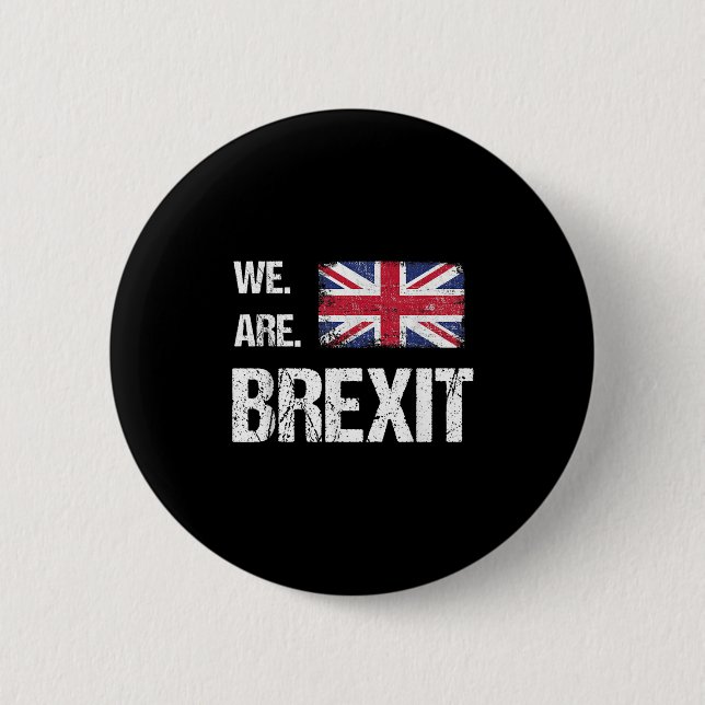 We Are Brexit, Union Jack Flag, Leave Quote  2 Inch Round Button (Front)