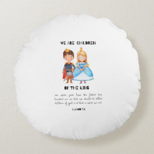 We Are Children Of The King Cute Nursery Round Pillow