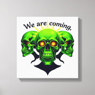 We Are Coming: Power and Fear in One Design Canvas Print