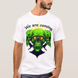 We Are Coming: Power and Fear in One Design T-Shirt