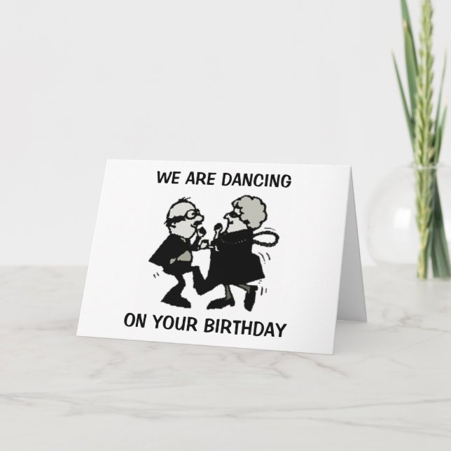 WE ARE DANCING ON YOUR BIRTHDAY CARD (Front)