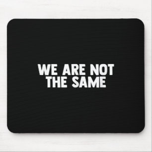We Are Different Not Same Motivation Drive Wer Mouse Pad