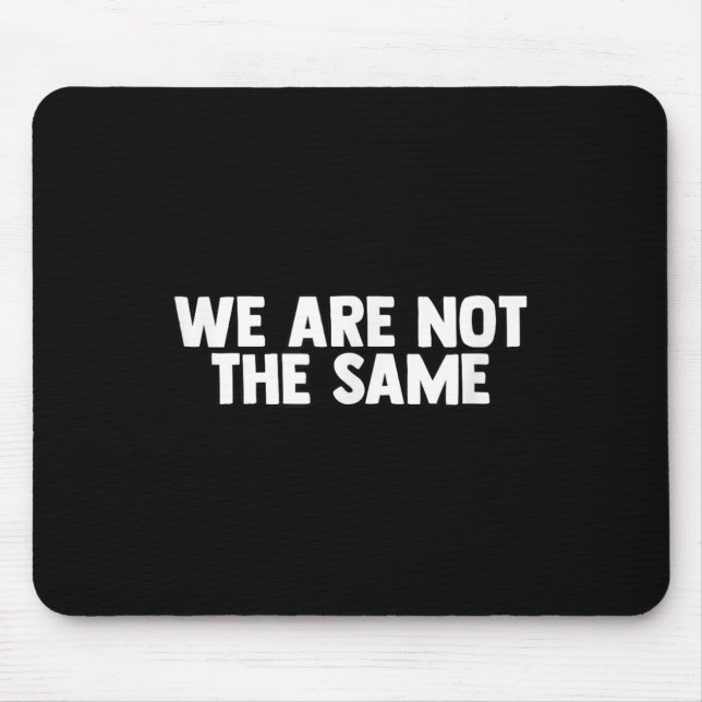 We Are Different Not Same Motivation Drive Wer  Mouse Pad (Front)