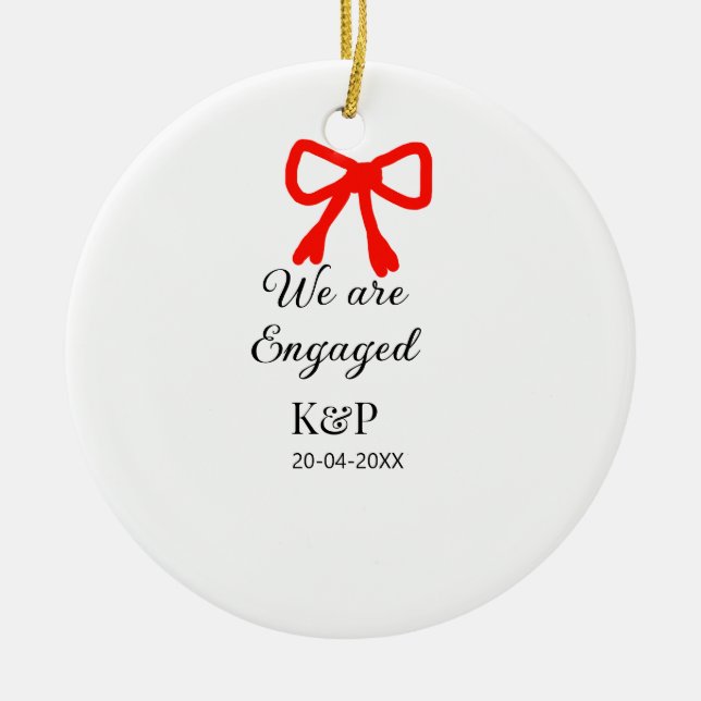 We are engaged add name letter red bow modern text ceramic ornament (Front)