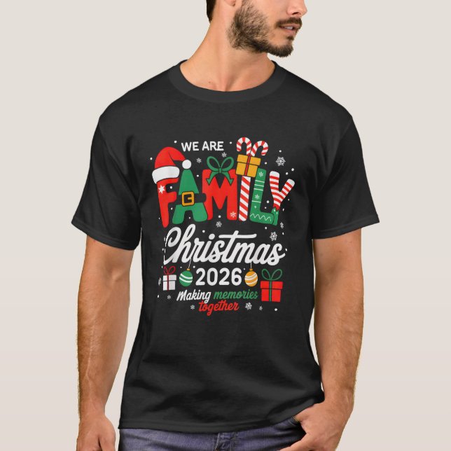 We are Family Christmas 2026 Matching Merry Xmas S T-Shirt (Front)