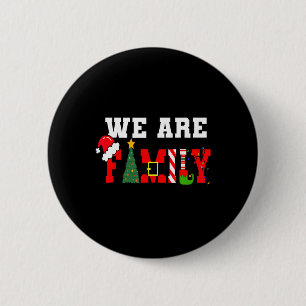 We Are Family Christmas Pajamas Funny Matching Xma 2 Inch Round Button
