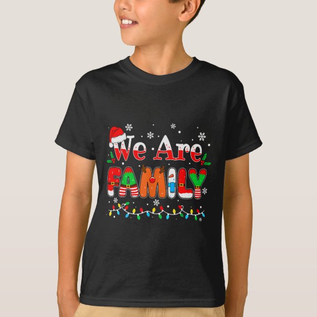 We Are Family Christmas Pajamas Funny Matching Xma T-Shirt (Front)
