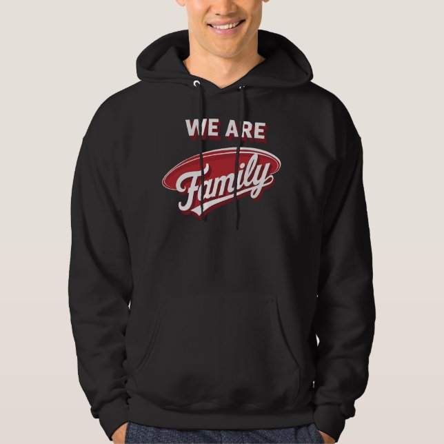 We Are Family Hoodie (Front)