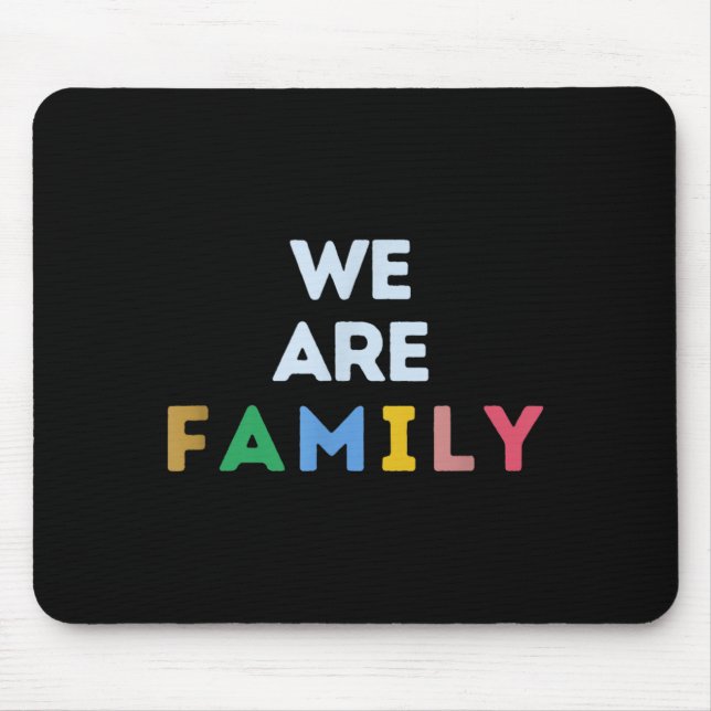 We Are Family Mouse Pad (Front)