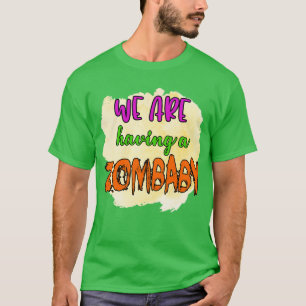 We Are Having a Zomba  T-Shirt