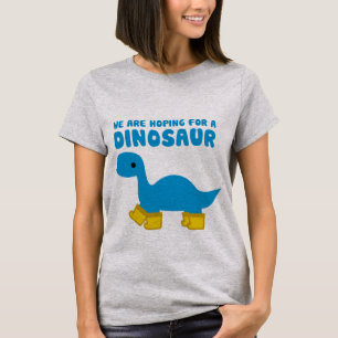 We Are Hoping for a Dinosaur: Brontosaurus T-Shirt