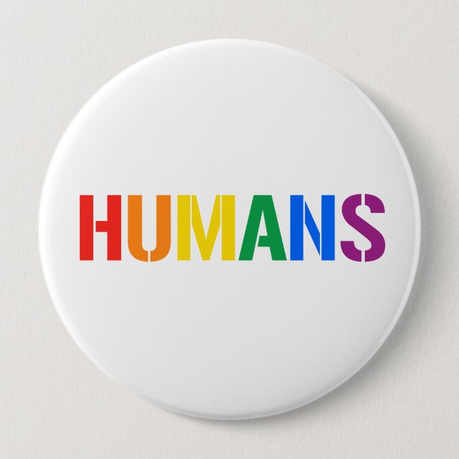 WE ARE HUMANS 4 INCH ROUND BUTTON (Front)