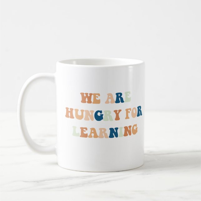 We Are Hungry For Learning First Day Of School Coffee Mug (Left)
